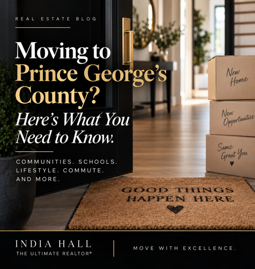 Moving to Prince Georges Ccounty Maryland Homebuyer Guide by India Hall
